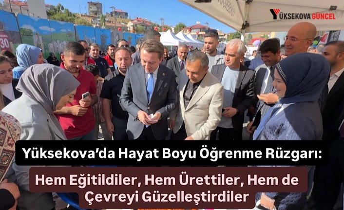 Yüksekova’da Hayat Boyu Öğrenme Rüzgarı: Hem Eğitildiler, Hem Ürettiler, Hem de Çevreyi Güzelleştirdiler