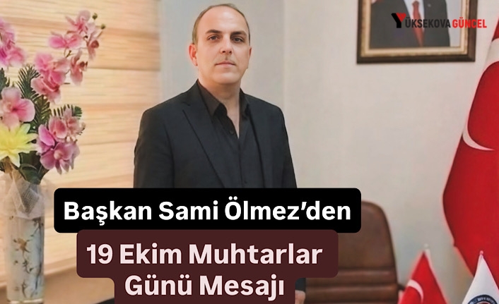 Başkan Sami Ölmez'den Muhtarlar Günü Mesajı
