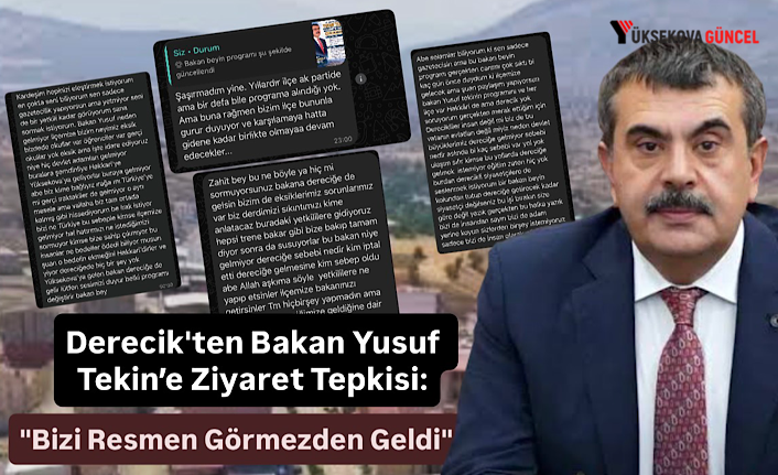 Derecik'ten Bakan Yusuf Tekin’e Sert Tepki: "Sınırın Öbür Ucuna Kadar Gelip Bizi Yok Saymak Haksızlıktır!"