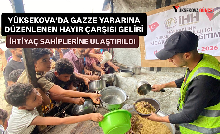 Yüksekova’da Gazze yararına düzenlenen hayır çarşısı geliri ihtiyaç sahiplerine ulaştırıldı
