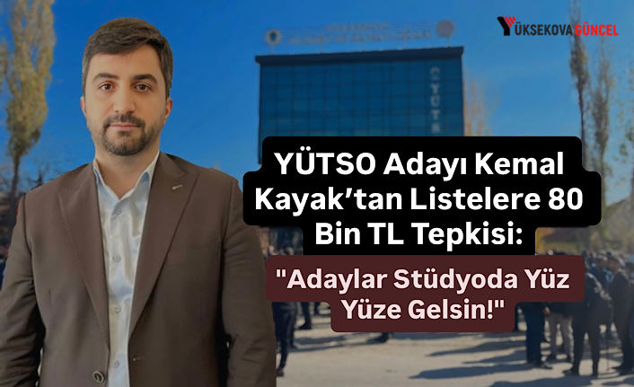 YÜTSO Adayı Kemal Kayak’tan Listelere 80 Bin TL Tepkisi: "Adaylar Stüdyoda Yüz Yüze Gelsin!"
