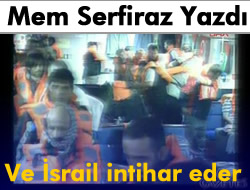 VE İSRAİL İNTİHAR EDER