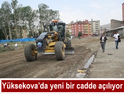 YÜKSEKOVADA YENİ BİR CADDE AÇILIYOR