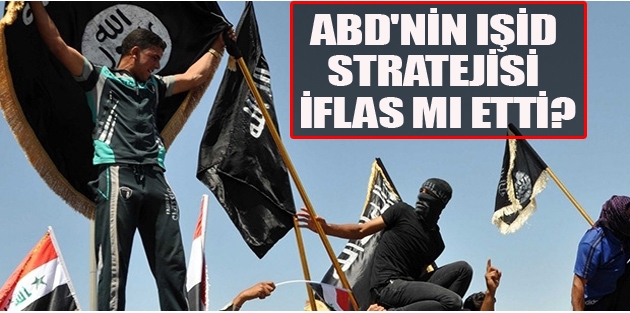 ABD'nin IŞİD stratejisi iflas mı etti?