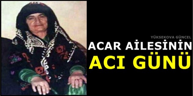 Acar Ailesinin Acı Günü