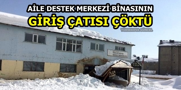 Aile Destek Merkezi Binasının Giriş Çatısı Çöktü