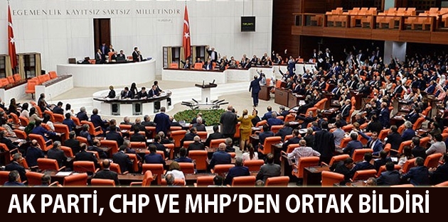 AK Parti, CHP ve MHP’den ortak bildiri