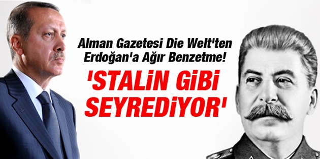 Alman Gazetesi Erdoğan'ı Stalin'e benzetti
