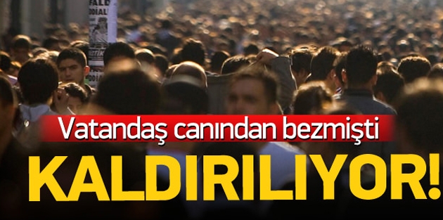 Bakan müjdeyi verdi! Kaldırılıyor