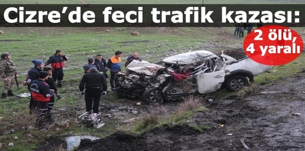 Cizre’de feci trafik kazası: 2 ölü, 4 yaralı 