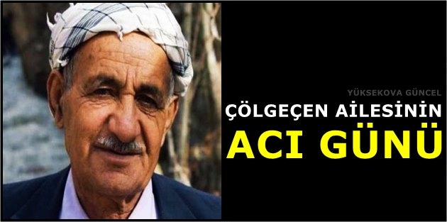 Çölgeçen Ailesinin Acı Günü