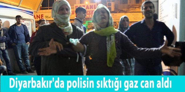 Diyarbakır'da polisin sıktığı gaz can aldı