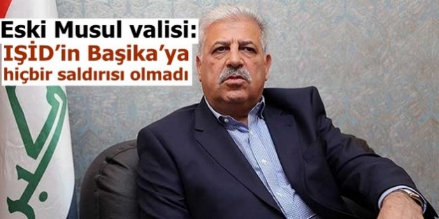 Eski Musul valisi: IŞİD’in Başika’ya hiçbir saldırısı olmadı
