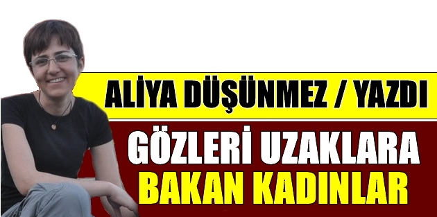 Gözleri Uzaklara Bakan Kadınlar