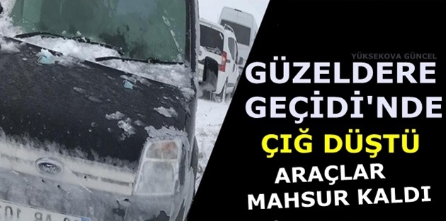 Güzeldere Geçidi'nde çığ düştü, araçlar mahsur kaldı