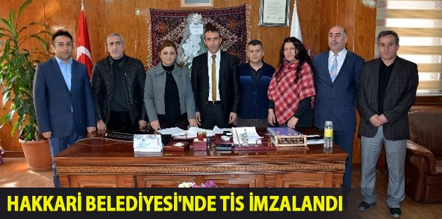 Hakkari Belediyesi'nde Tis İmzalandı