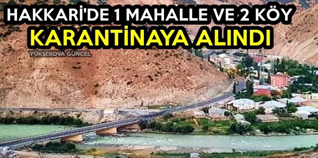 Hakkari'de 1 Mahalle ve 2 Köy Karantinaya Alındı