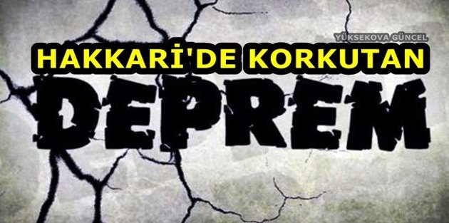 Hakkari'de Korkutan Deprem
