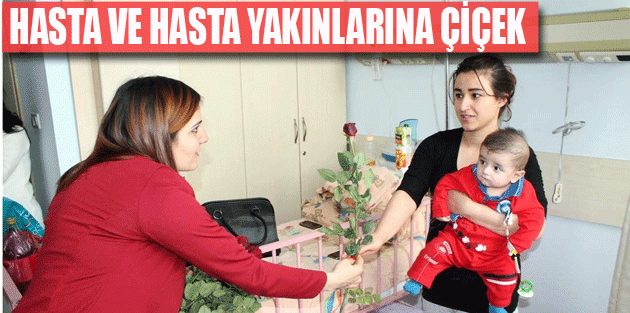 Hasta ve Hasta Yakınlarına Çiçek