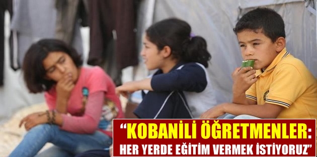 'Her yerde eğitim vermek istiyoruz'