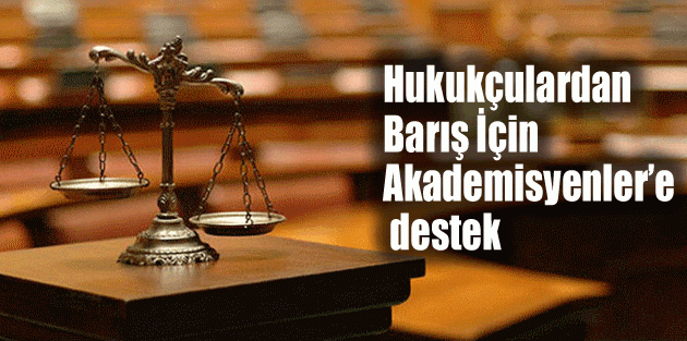 Hukukçulardan Barış İçin Akademisyenler’e destek