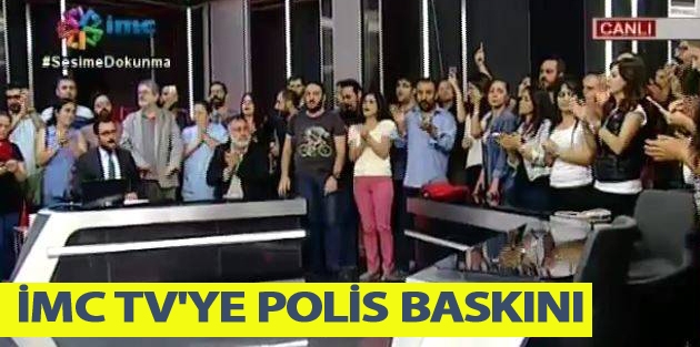 İMC TV'ye polis baskını