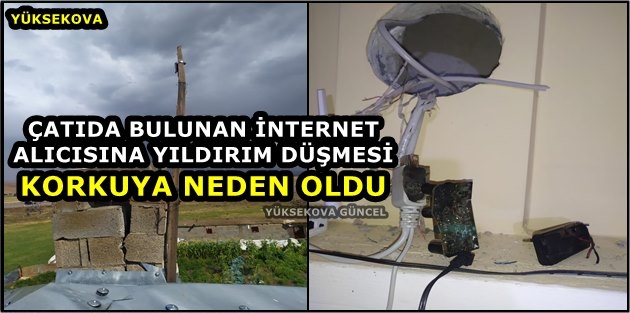 İnternet Alıcısına Yıldırım Düşmesi Korkuya Neden Oldu