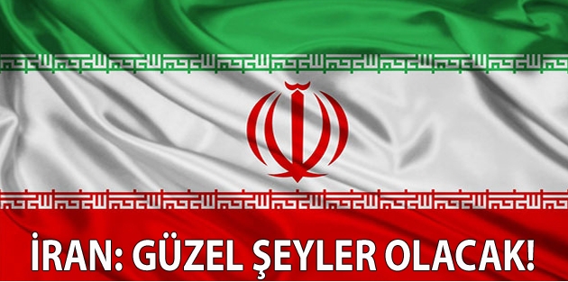 İran'dan Türkiye'ye: Güzel haberler olacak