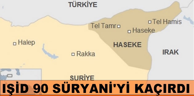 IŞİD en az 90 Süryani’yi kaçırdı