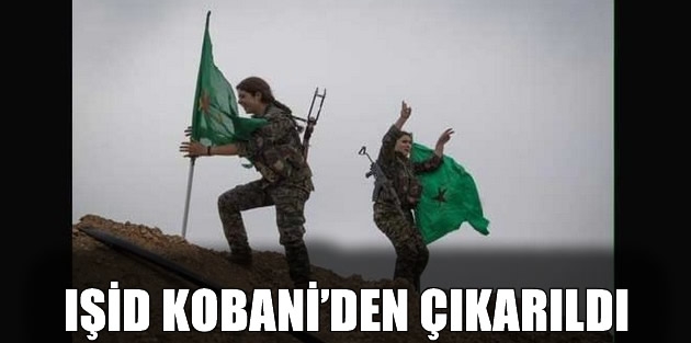 IŞİD Kobani’den çıkarıldı