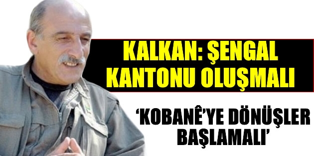 Kalkan: Şengal Kantonu oluşmalı