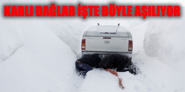 Karlı dağlar işte böyle aşılıyor