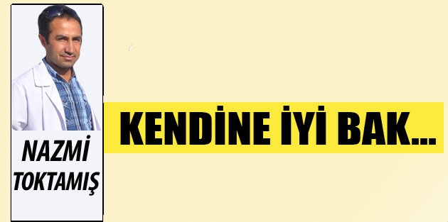 Kendine iyi bak…