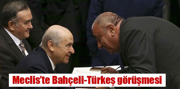 Meclis’te Bahçeli-Türkeş görüşmesi