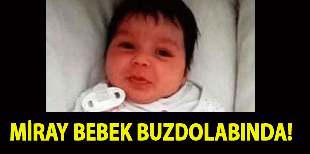Miray bebek buzdolabında!