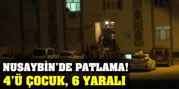 Nusaybin'de patlama: 6 yaralı