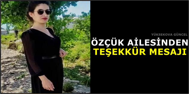 Özçük Ailesinden Teşekkür Mesajı