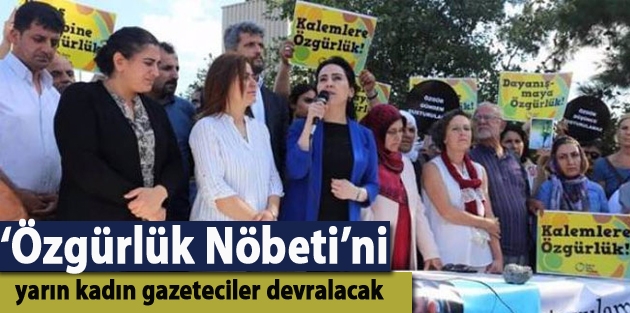 ‘Özgürlük Nöbeti’ni yarın kadın gazeteciler devralacak