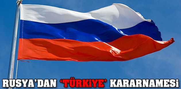 Rusya'dan 'Türkiye' kararnamesi