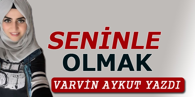 Seninle olmak