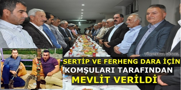 Sertip ve Ferheng Dara için komşuları mevlit okuttu