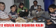 12 Kişilik Aile Dışarıda Kaldı