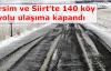 140 köy yolu ulaşıma kapandı
