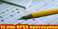 15 ilde KPSS operasyonu