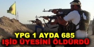 1 ayda 685 IŞİD üyesini öldürdü