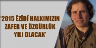‘2015 Êzîdî halkımızın zafer ve özgürlük...