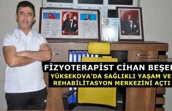 Fizyoterapist Cihan Beşer, Yüksekova’da Sağlıklı Yaşam Ve Rehabilitasyon Merkezini Açtı