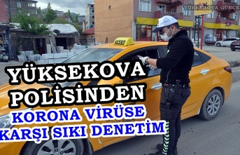 Yüksekova Polisinden Korona Virüse Karşı Sıkı Denetim