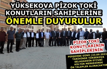 Yüksekova Pizok TOKİ konutların Sahiplerine Önemle...