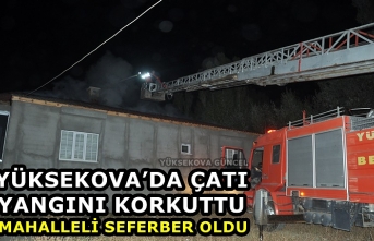 Yüksekova’da Çatı Yangını Korkuttu, Mahalleli Seferber Oldu